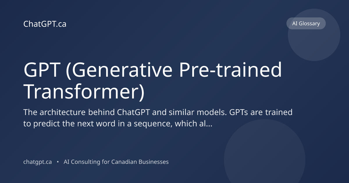 What is GPT (Generative Pre-trained Transformer)? | ChatGPT.ca